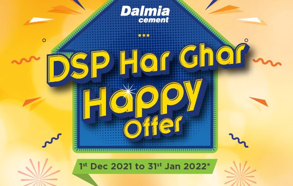 Dalmia Cement’s ‘DSP Har Ghar Happy Offer’ Makes